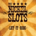 Let It Ride by The Nickel Slots