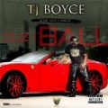 Cuz I Ball - EP [Explicit] by TJ Boyce