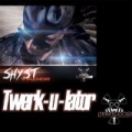 Twerk-U-Lator [Explicit] by Shyst Vader