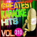 Greatest Karaoke Hits, Vol. 310 (Karaoke Version) by Albert 2 Stone