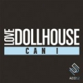 Can I by Love Dollhouse