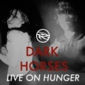 Live on Hunger by The Dark Horses