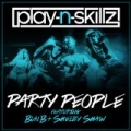 Party People (feat. Bun B, Shelby Shaw) [Explicit] by Play-N-Skillz