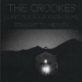 Don't Put Your Faith in Me by The Crookes