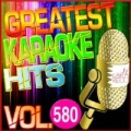 Greatest Karaoke Hits, Vol. 580 (Karaoke Version) by Albert 2 Stone