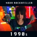 1990s [Explicit] by Nova Rockafeller