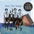 Never Have Enough by Carnival Youth