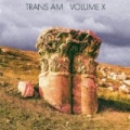 Volume X by Trans Am