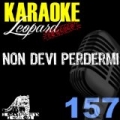 Non devi perdermi (Karaoke Version) (Originally Performed By Alessandra Amoroso) by Leopard Powered