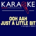Ooh Aah Just a Little Bit (In the Style of Gina G) [Karaoke with Background Vocal] by ProSound Karaoke Band