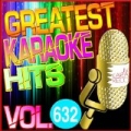 Greatest Karaoke Hits, Vol. 632 (Karaoke Version) by Albert 2 Stone