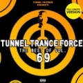 Tunnel Trance Force - The Best of, Vol. 69 by Various artists