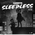 Sleepless (feat. The High) (Radio Edit) by Cazzette