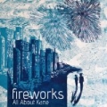 Fireworks by All About Kane