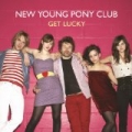 Get Lucky by New Young Pony Club