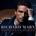 Whatever We Started by Richard Marx