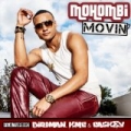 Movin [Explicit] by Mohombi