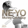 Money Can't Buy [Explicit] by Ne-Yo
