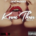 Kum Thru by Joe Moses