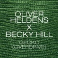 Gecko (Overdrive) by Oliver Heldens & Becky Hill