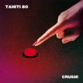 Crush! - Single by Tahiti 80
