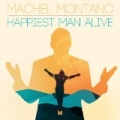 Happiest Man Alive by Machel Montano