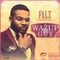 Wazup Guy: The Album(Deluxe Edition) [Explicit] by Falz