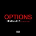 Options [Explicit] by Luke James