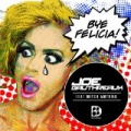 Bye Felicia by Joe Gauthreaux
