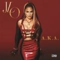 A.K.A. (Deluxe) [Explicit] by Jennifer Lopez