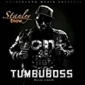 Tumbuboss (Deluxe Version) by Stanley Enow