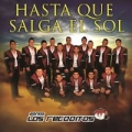 Hasta Que Salga El Sol by Banda Los Recoditos