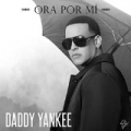 Ora Por Mí by Daddy Yankee