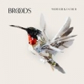 Mother & Father by Broods