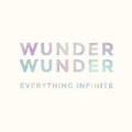 Everything Infinite by Wunder Wunder