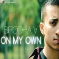 On My Own by Brodha V feat. Avinash Bhat