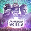 La Botella (Remix) (feat. Naldo Benny) - Single by Zion Y Lennox