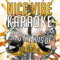 Sing the Hits of U2, Vol. 2 (Karaoke Version) by Nice Vibe