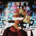 Stay by Henry Krinkle