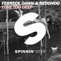 Love Too Deep by Ferreck Dawn & Redondo