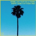 Vermillion (Andre Crom & Chi Thanh Remix) by Sofi de la Torre