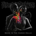 Neon In The Dance Halls by Fearless Vampire Killers