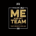 Me And My Team [Explicit] by Maejor Ali