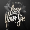 Love Your Sin by I The Mighty