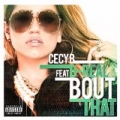 Bout That (feat. B-Real) [Explicit] by Cecy B