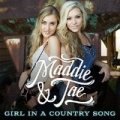Girl In A Country Song by Maddie & Tae
