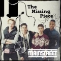 The Missing Piece by Mainstreet
