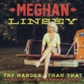 Try Harder Than That (feat. Bubba Sparxxx) by Meghan Linsey