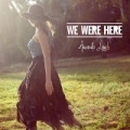 We Were Here by Amanda Lamb