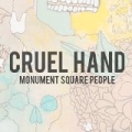Monument Square People by Cruel Hand